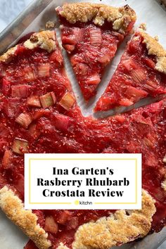 a strawberry rhubarb crostaa pie is shown with the words ina garden's raspberry rhubar crust review