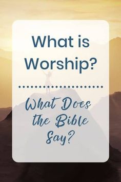 a person standing on top of a mountain with the words, what is worship?