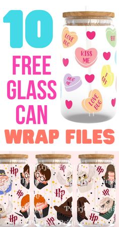 the top 10 free glass can wrappers for valentine's day or any special occasion