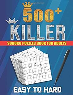 500 + killer sudoku puzzles book for adults easy to hard