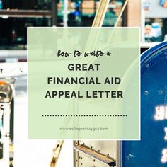 the words how to write a great financial aid appeal letter are in front of a mailbox