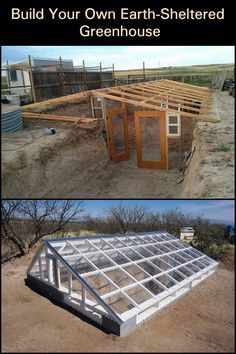 two pictures with the words build your own earth - sheltered greenhouse on top and bottom