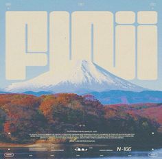 a poster with the words fuji in front of a mountain and lake surrounded by trees