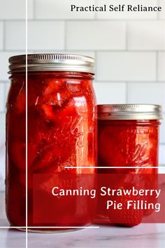 canning strawberry pie filling in mason jars with text overlay that reads canning strawberry pie filling practical self reliance