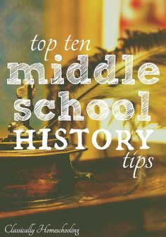 the top ten middle school history tips