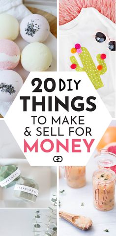 the words, 20 diy things to make and sell for money are shown in this collage