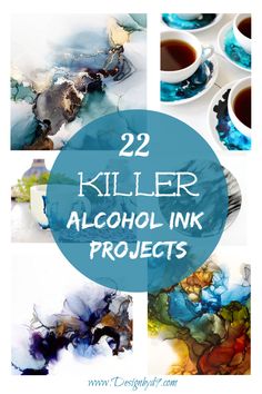 several different pictures with the words 22 alcohol ink projects you should try in this post