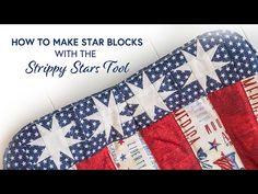 an american flag with the words how to make star blocks with the strippy star tool