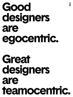 some type of black and white poster with the words good designers are ecocentric great designers are