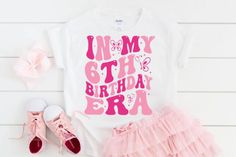 Sweet Six Shirt, Girls 9th Birthday, Girls 3rd Birthday, Sixth Birthday, Png Girl, Happy 6th Birthday, Birthday Png, Girls 21st, Png Vintage