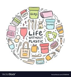 the words life without plastic are arranged in a circle with various items inside it and on top