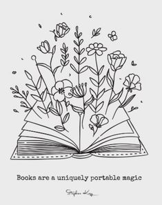 an open book with flowers on it and the words books are uniquely portable magic written in black ink