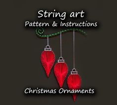 string art patterns and instructions for christmas ornament set with red paper fan ornaments