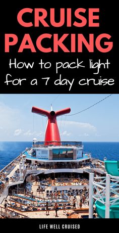 cruise packing how to pack light for a 7 - day cruise