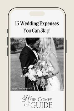 a phone with the text, 15 wedding experiences you can skip here comes the guide