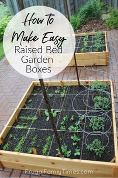 raised bed garden boxes with text overlay that says how to make easy raised bed gardens