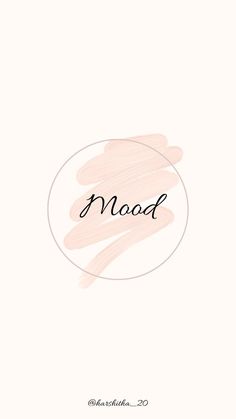 the word mood written in black and white ink on a light pink background with an oval frame