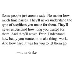 some people just aren't ready no matter how much time passes they'll never understand