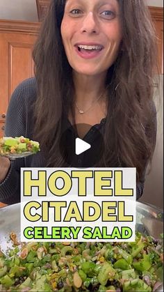 a woman is smiling and holding up a plate of food with the words hotel ciadel celery salad in front of her