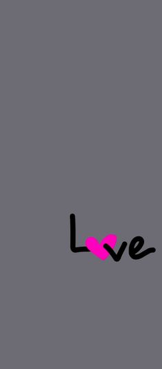 the word love is written in black and pink on a gray background with a heart