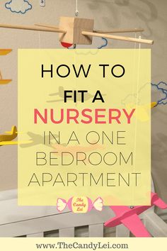 a sign that says how to fit a nursery in a one bedroom apartment