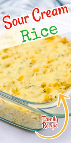 a close up of a casserole dish on a table with the words sour cream rice above it