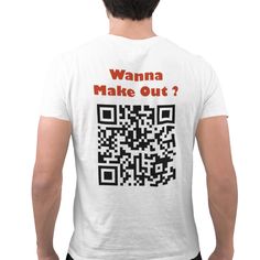 "Wanna Make Out QR Code Tshirt - So picture this: a fun and quirky way to showcase your digital presence while out on a date. That's where the \"Date Me QR Code Social Media Tshirt\" comes into play. This innovative piece of clothing allows you to display your social media profiles in an easy and convenient way via a unique QR code.  With just a simple scan from your potential partner's smartphone, they can quickly access all your online platforms, be it social media account, or even your person Funny White Crew Neck Shirt, Funny White T-shirt With Screen Print, Funny T-shirt With White Screen Print, Funny Screen Print T-shirt With White Print, White Funny T-shirt With Text, Band Merch Printed Short Sleeve T-shirt, Funny White Screen Print T-shirt, White Funny T-shirt, Funny White Print Crew Neck T-shirt