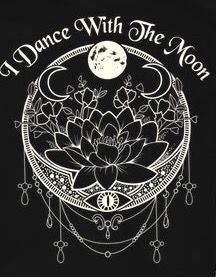 a black t - shirt with the words, i dance with the moon on it