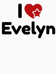 i love evelynn with the word written in black and red on top of it