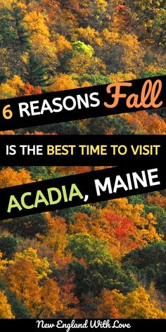 fall is the best time to visit acadia maine, new england with love