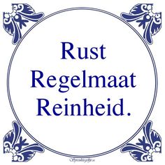 a blue and white sign with the words rust reglemat reinheid