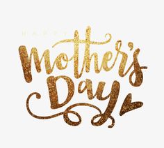 the words happy mother's day written in gold glitter on a white background with an ornate