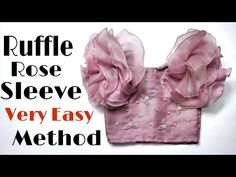 the ruffle rose sleeve is very easy method for making it look like something out of fabric