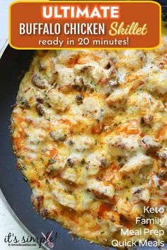 the ultimate buffalo chicken skillet is ready in 20 minutes