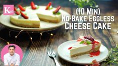 a man sitting in front of two plates with cheesecakes on them and the words 10 min no bake eggless cheese cake