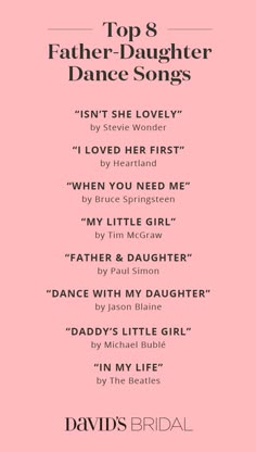 the top 8 father - daughter dance songs on pink paper with black and white lettering