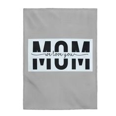 "This is a super cute way to tell Mom how much you love her.  She can wrap herself up in your love. Create a cozy and warm atmosphere at home with this plush velveteen blanket. It is soft to touch and perfect.  Available in three sizes: 30x40\", 50x60\", 60x80\". NB! Due to variations in the production process, blankets may arrive up to 3\" shorter than their listed size. .: 100% Polyester .: One sided print .: 3 sizes" Tired Mother, Love You Mum, Blanket Cozy, Cozy Throws, Plush Blanket, One Sided, Production Process, Blankets & Throws, Mother's Day Gifts