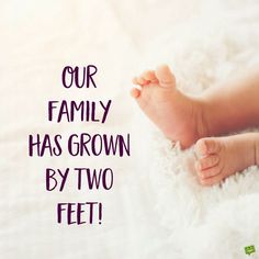 a baby's feet with the words, our family has grown by two feet