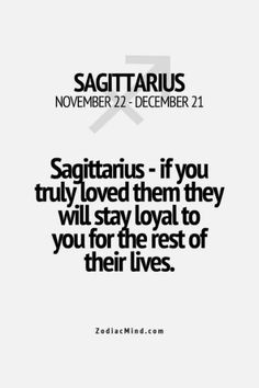 the quote sagittarius if you truly loved them they will stay to you for the rest of their lives