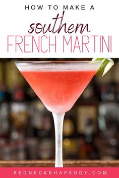 a pink martini with lime garnish and text overlay that reads how to make a southern french martini