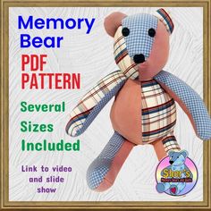 a teddy bear is shown with the text, memory bear pattern several sizes included link to video and slide show