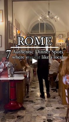 a restaurant with people sitting at tables in it and the words rome 7 authentic dinner spots where you can eat like a local