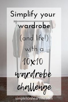 10x10 Wardrobe, 10 Piece Capsule Wardrobe, 10 Piece Wardrobe, 10x10 Challenge, 10 Item Wardrobe, Wardrobe Simple, Wardrobe Challenge, Project 333, Capsule Wardrobe Casual