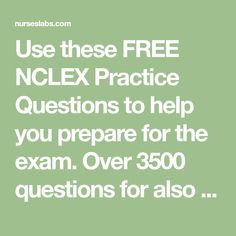 the text use these free nclex practice questions to help you prepare for the exam over 350 questions for also