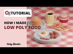 an image of how i made low poly food with text overlaying that reads, how i made low poly food