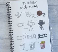 a notebook with drawings on it and the words how to draw at the movies