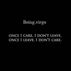 a black and white photo with the words being virgo