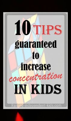 a candle with the words 10 tips guaranteed to increase concentration in kids