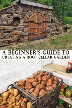 an old stone building with the words a beginner's guide to creating a root cellar garden