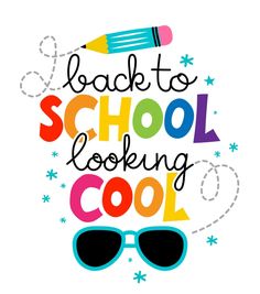 the words back to school looking cool with sunglasses and a pencil on top of it